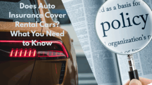 Does Auto Insurance Cover Rental Cars?...